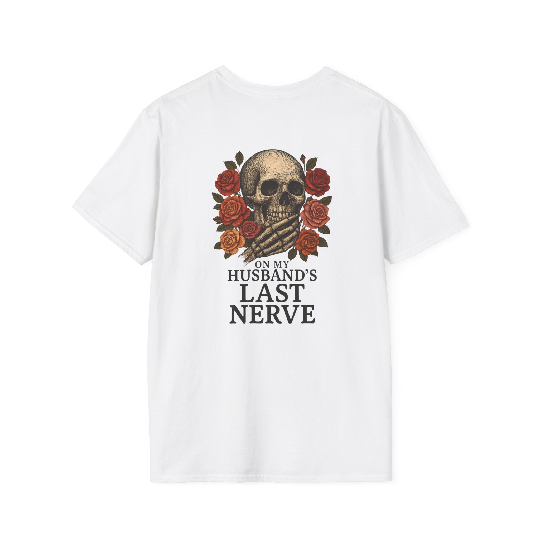 Skull & Roses "On My Husband's Last Nerve" T-Shirt